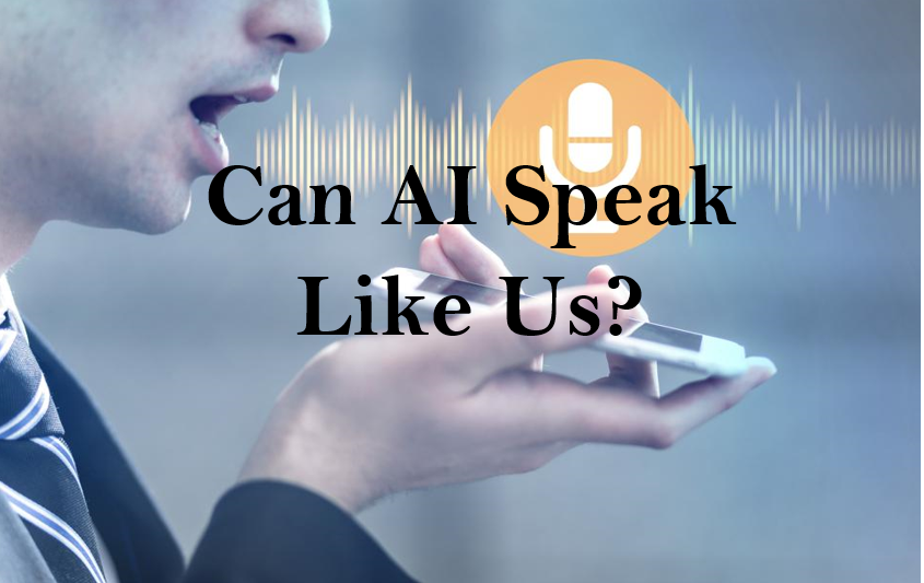 Can technology sound human?