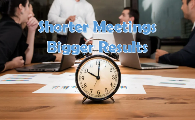 Why Short Meetings Work Better
