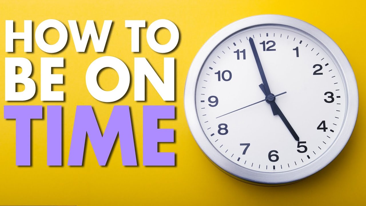How to Be On Time