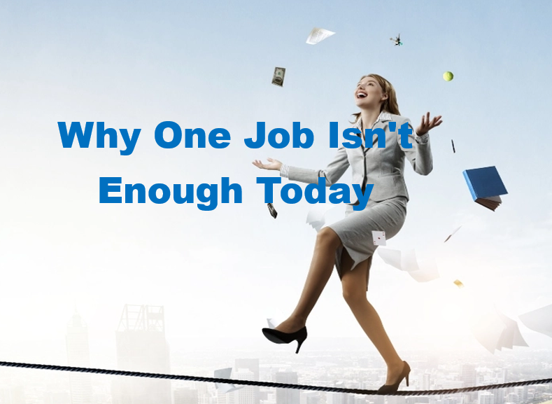 Why One Job Isn’t Enough Today
