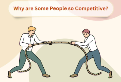 What Drives People to Be Highly Competitive?