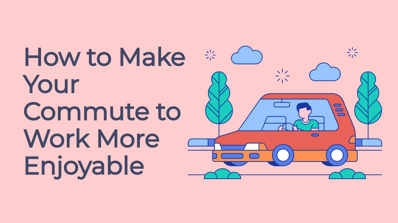 How to Use Your Commute Well