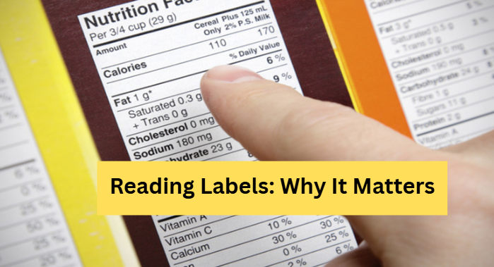 Reading Labels: Why It Matters