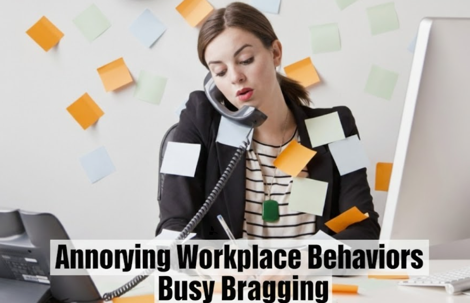 Annoying Workplace Behaviors: Busy Bragging