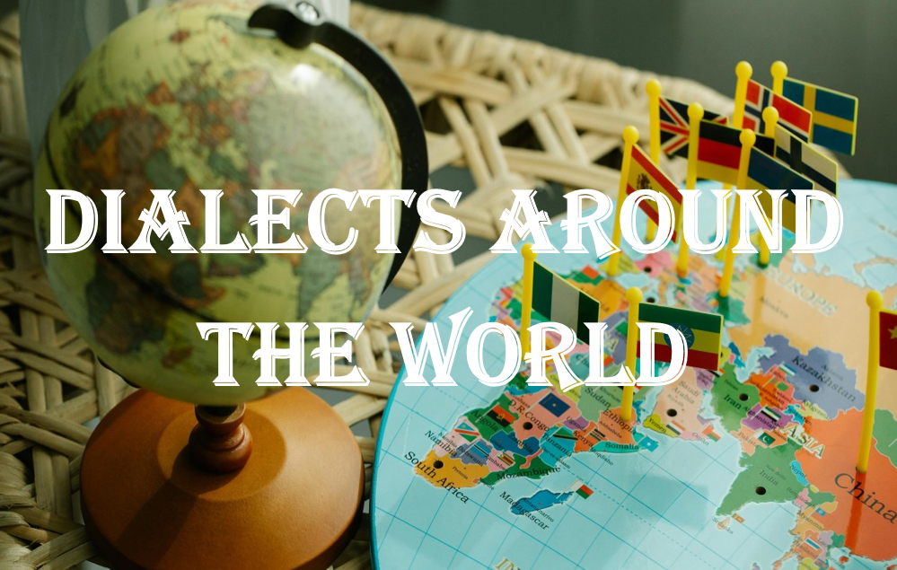 Exploring the World of Dialects