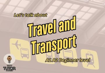 Talking About Travel and Transport