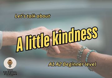 A Little Kindness Goes a Long Way