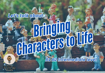 Bringing Characters to Life