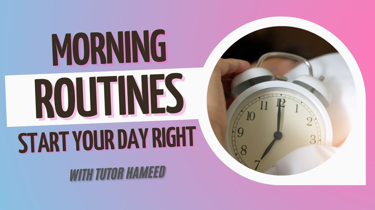 Morning Routines: Starting Your Day Right