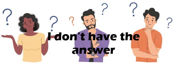 I don't have the answer