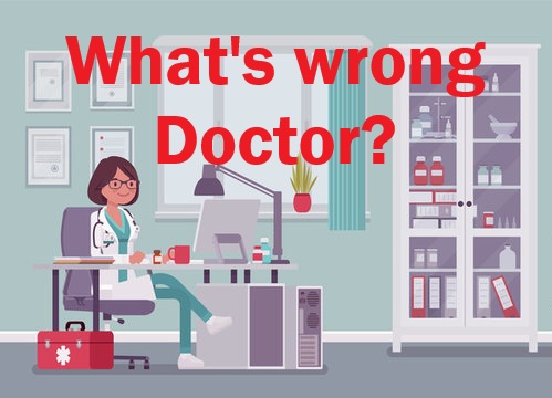 What's wrong Doctor?