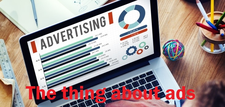 The thing about ads