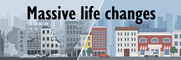 Massive life changes