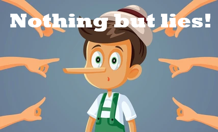 Nothing but lies!