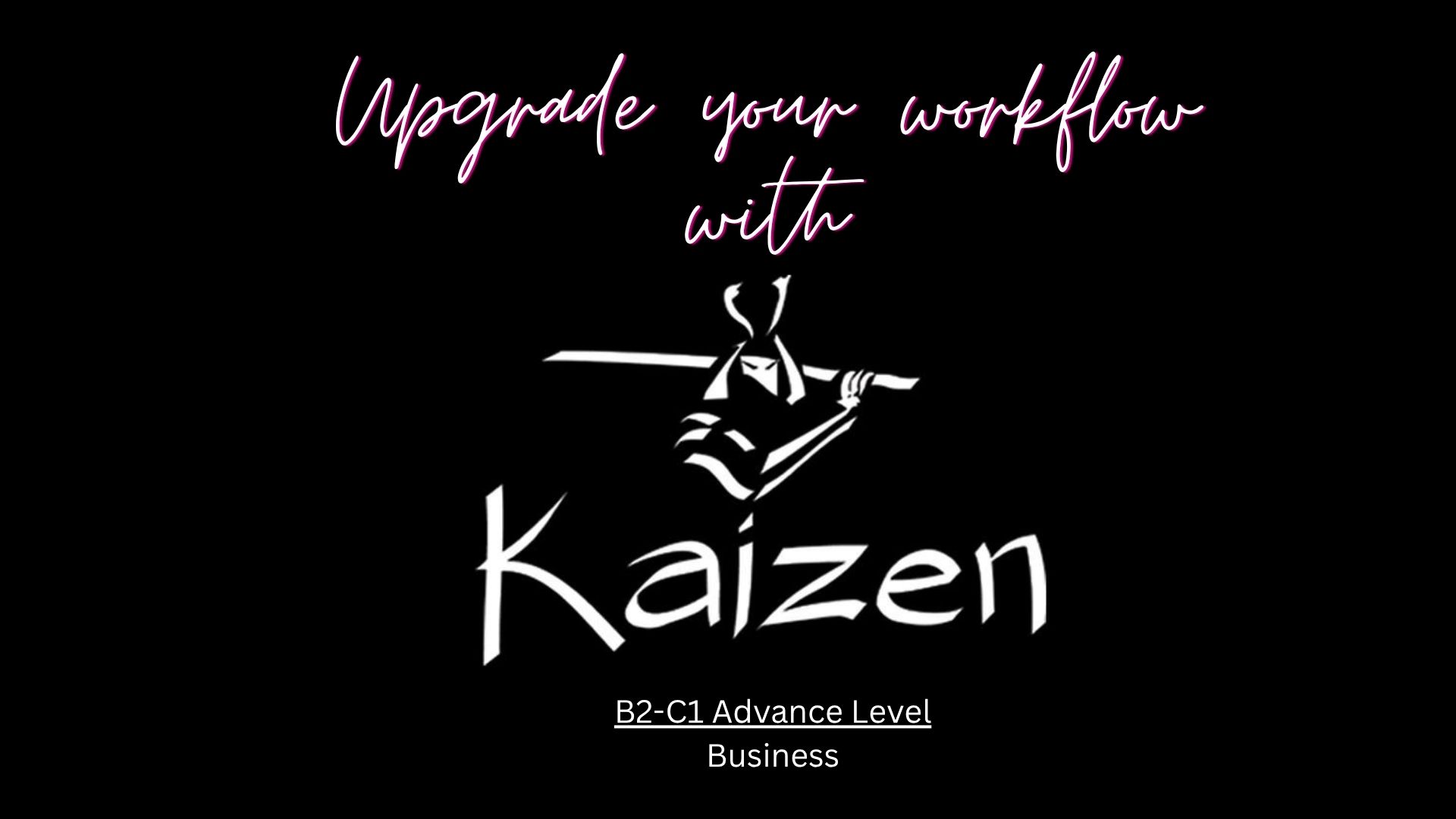 Upgrade Your Workflow with Kaizen