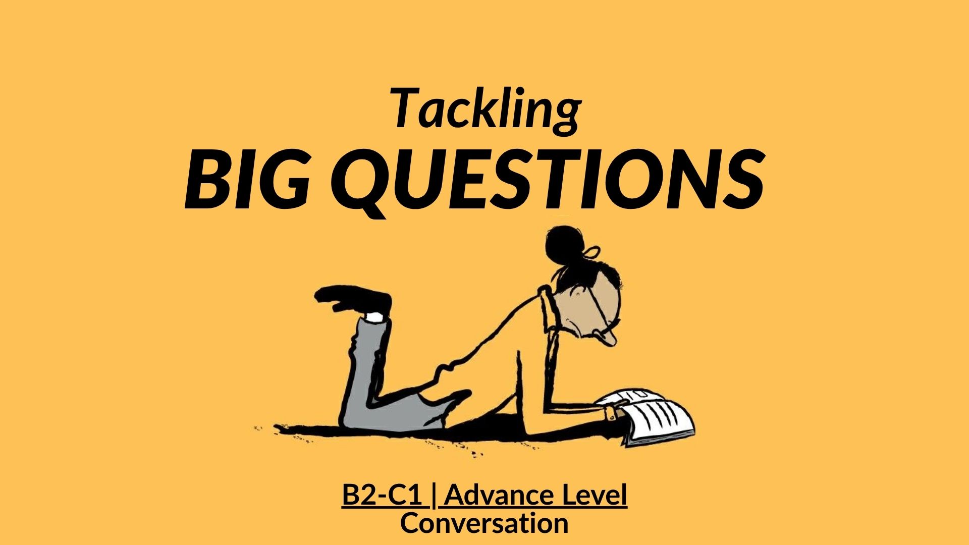 Tackling Big Questions