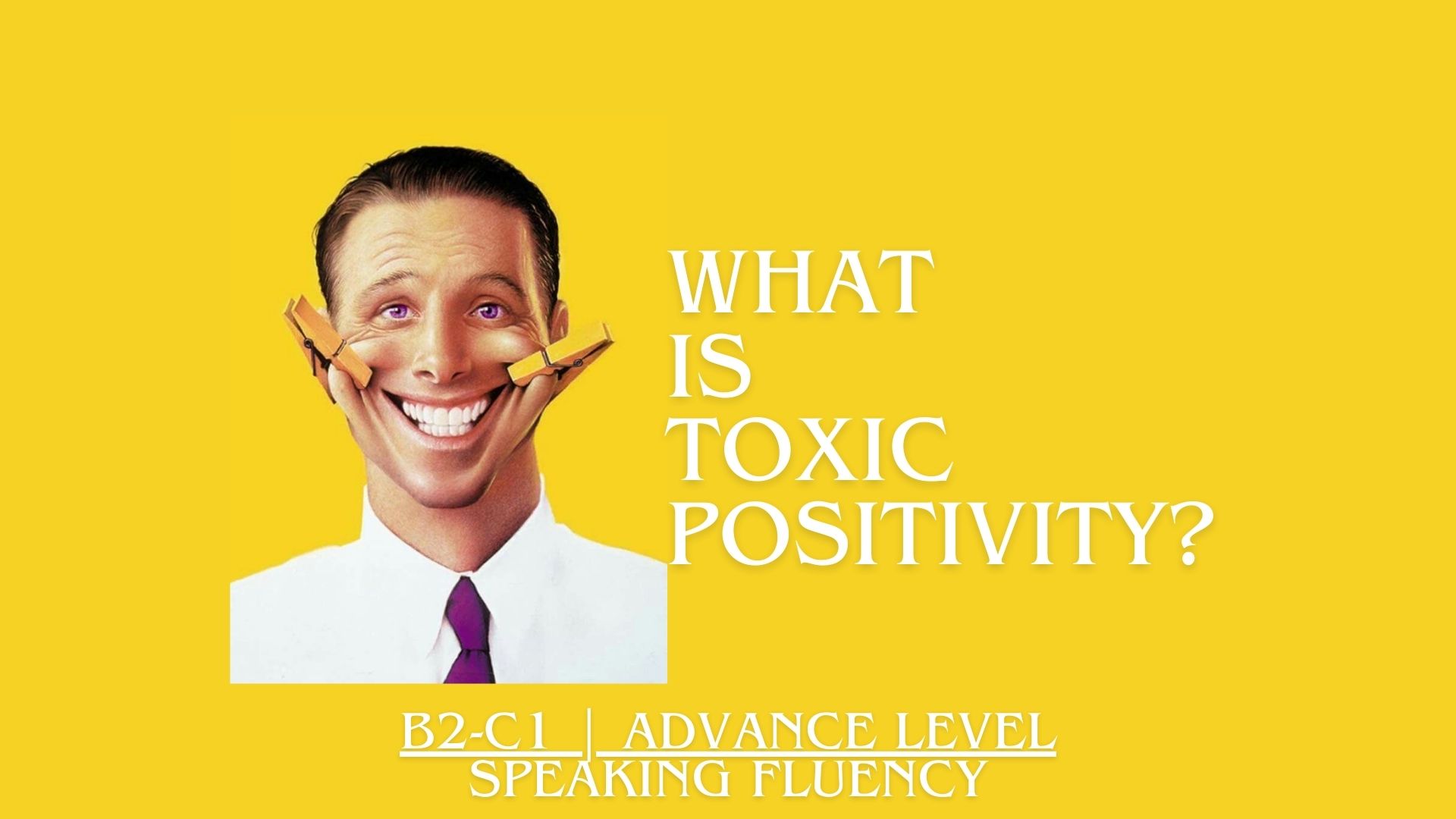 Understanding Toxic Positivity
