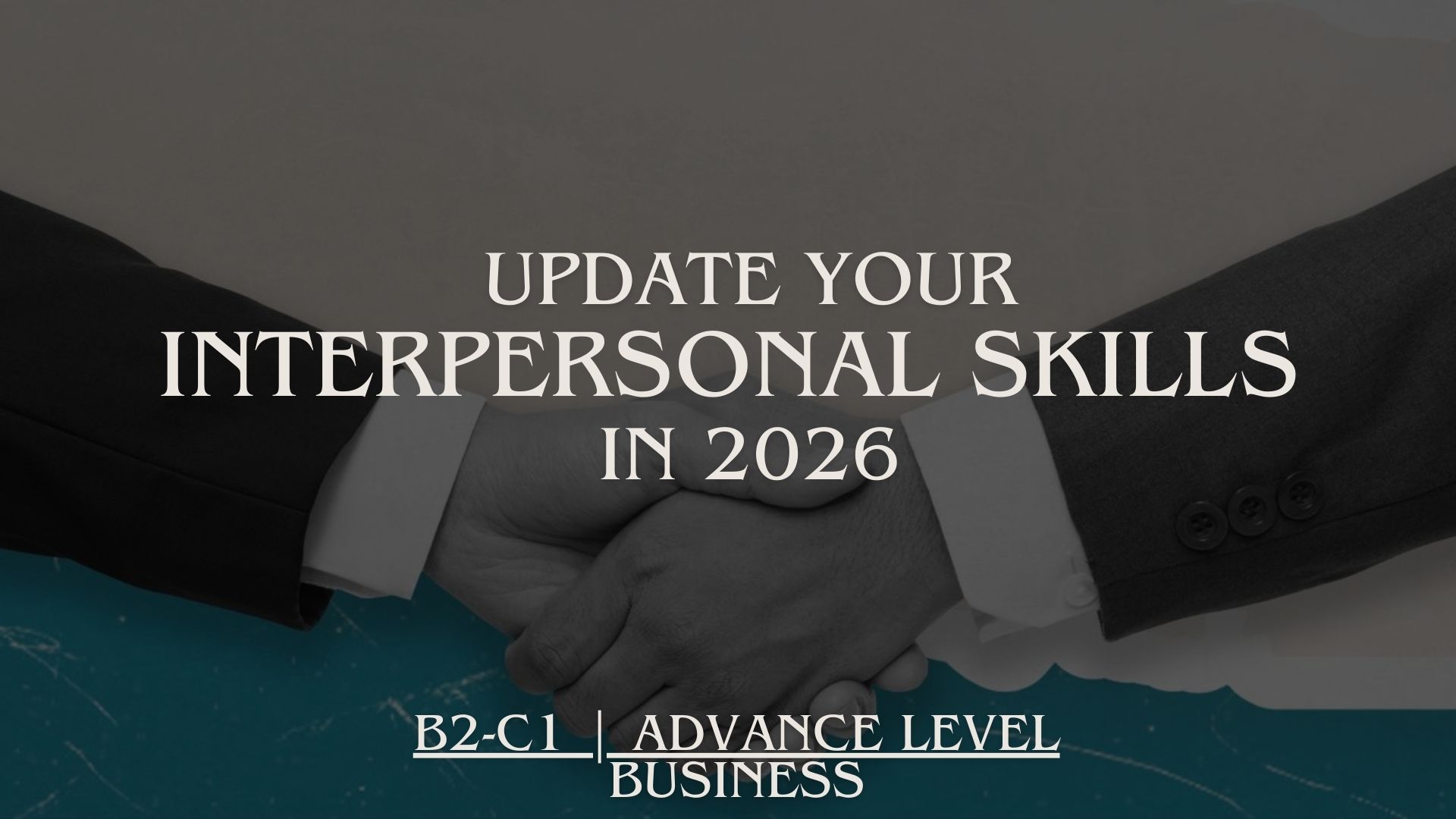 ADVANCED WORKPLACE INTERPERSONAL SKILLS