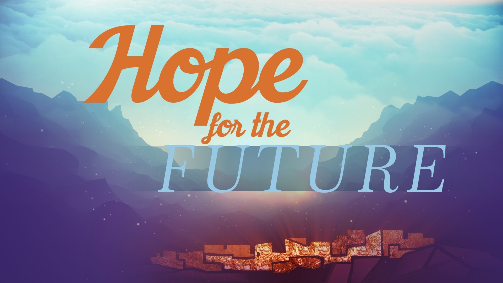 Hopes for the future