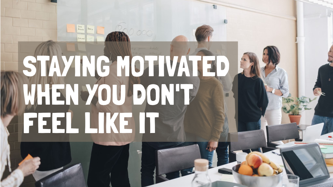 How to get motivated