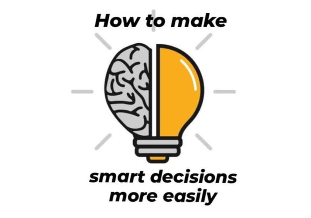 How to make smart decisions more easily