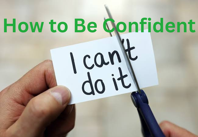 How to Be Confident