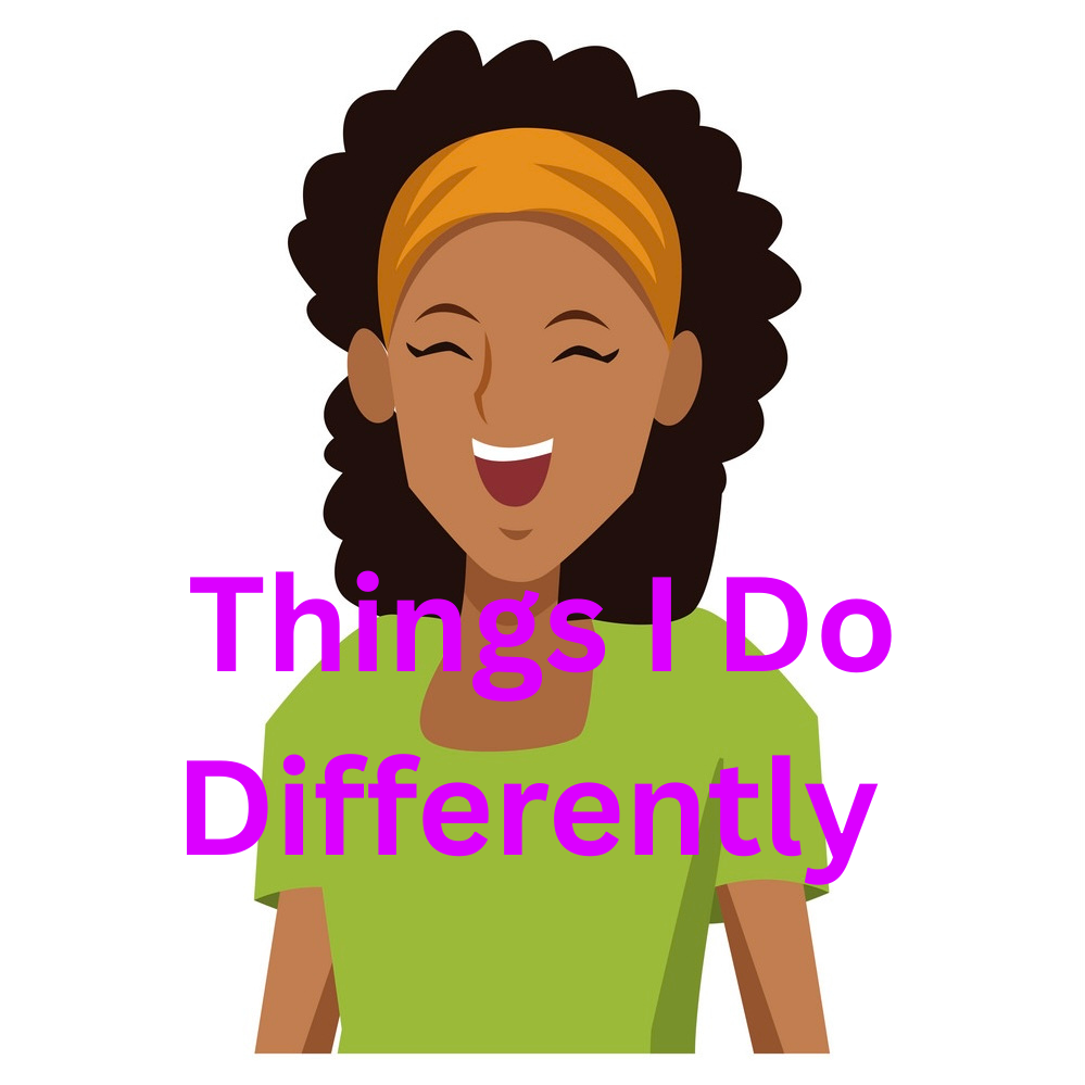 Things I Do Differently Now Than Five Years Ago