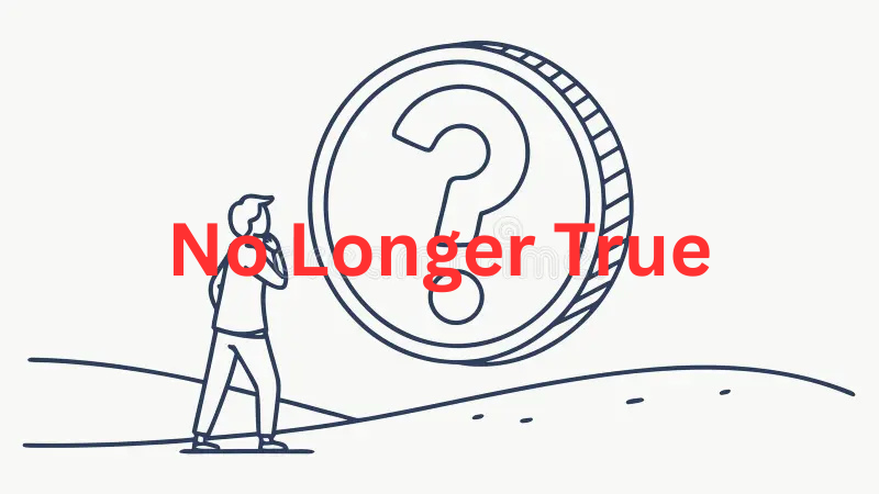 Things We Were Taught That Are No Longer True