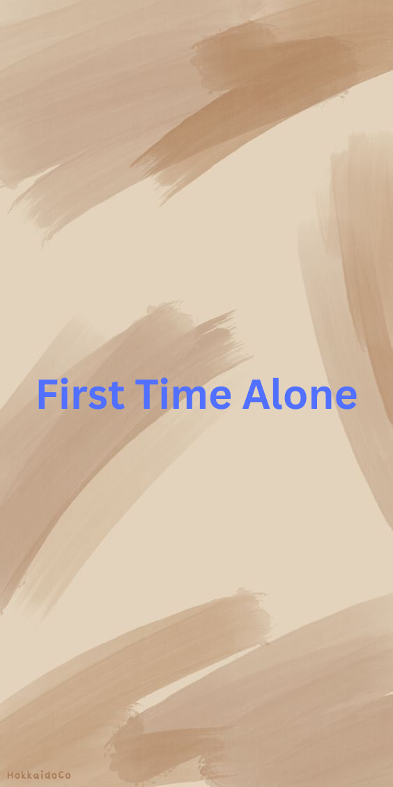 The First Time I Did Something Alone