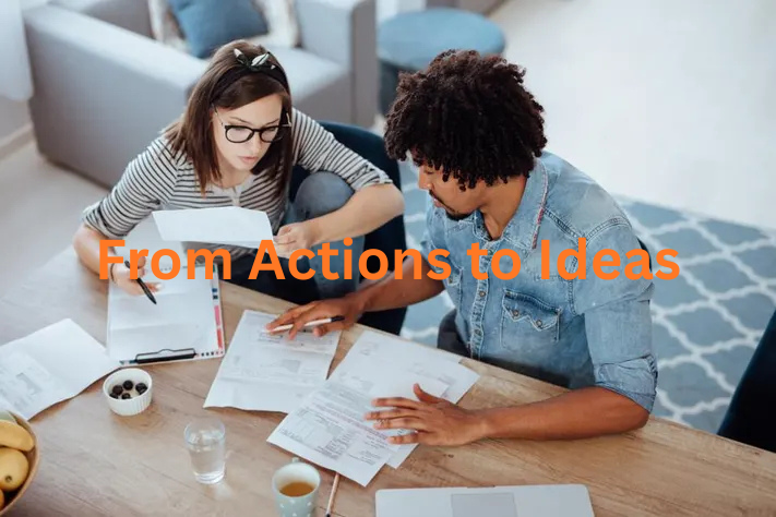 From Actions to Ideas