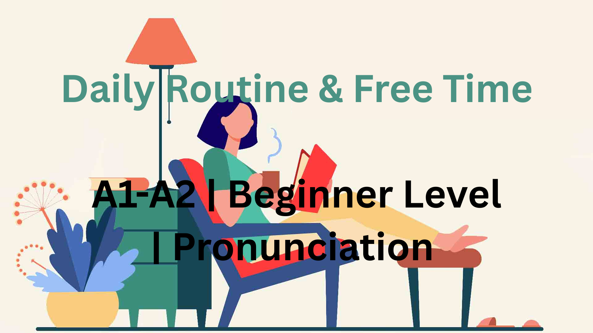 Daily Routine & Free Time