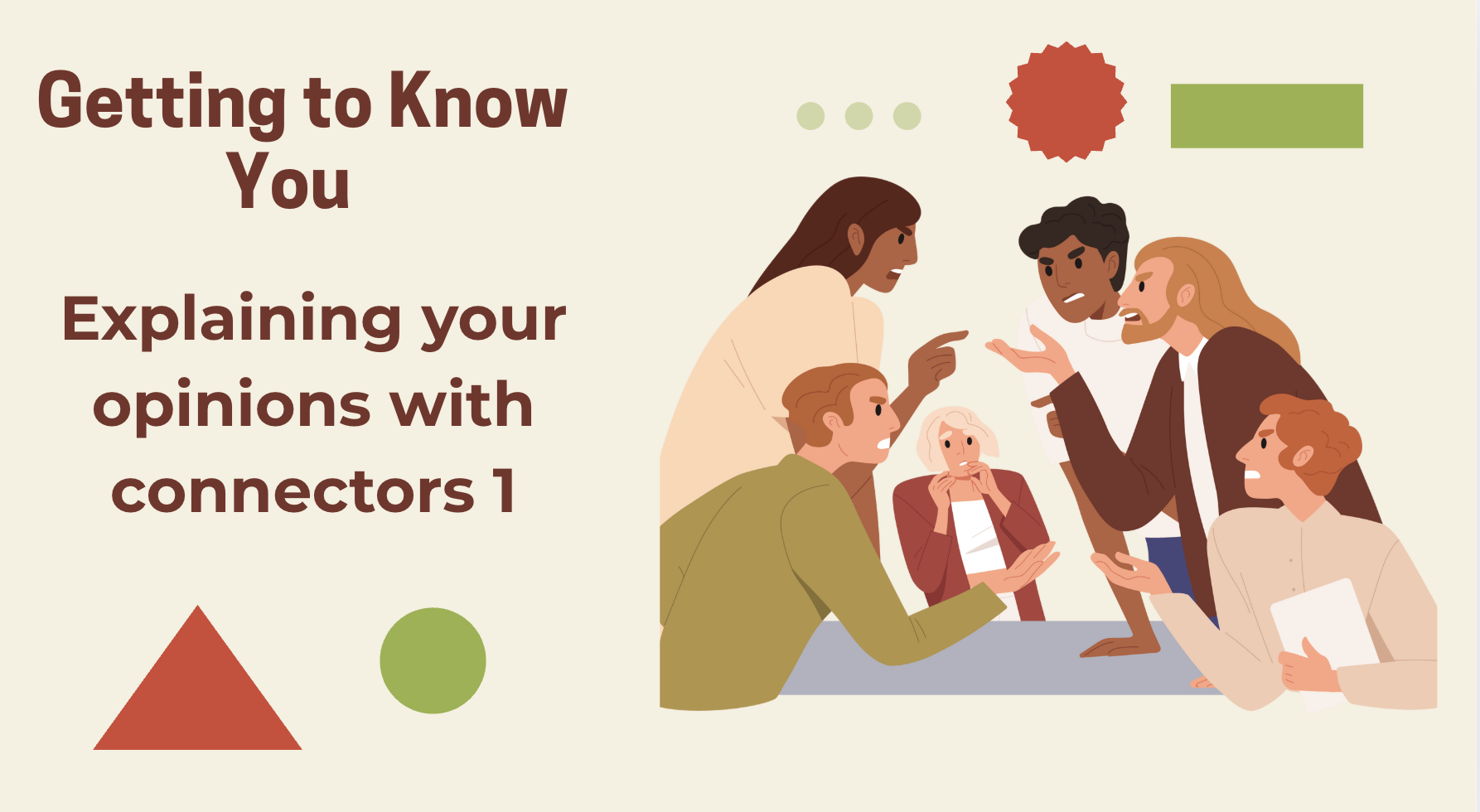 Explaining your opinions with connectors 1