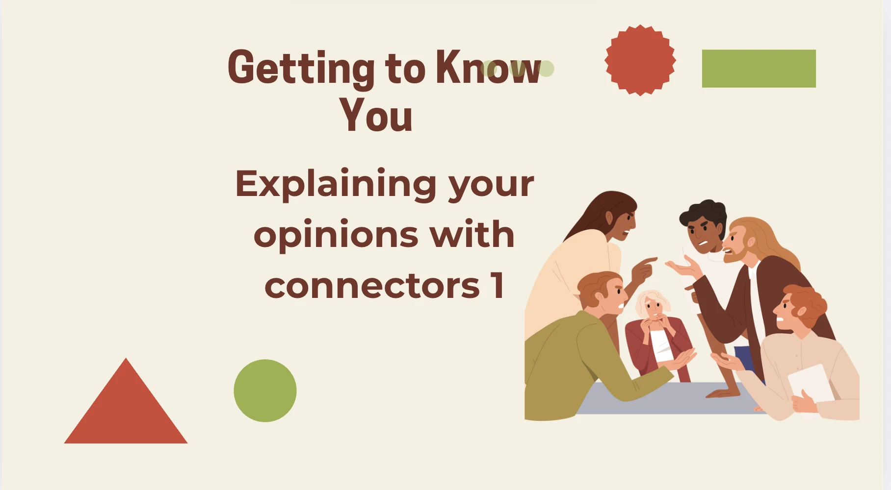 Giving Opinions with Connectors